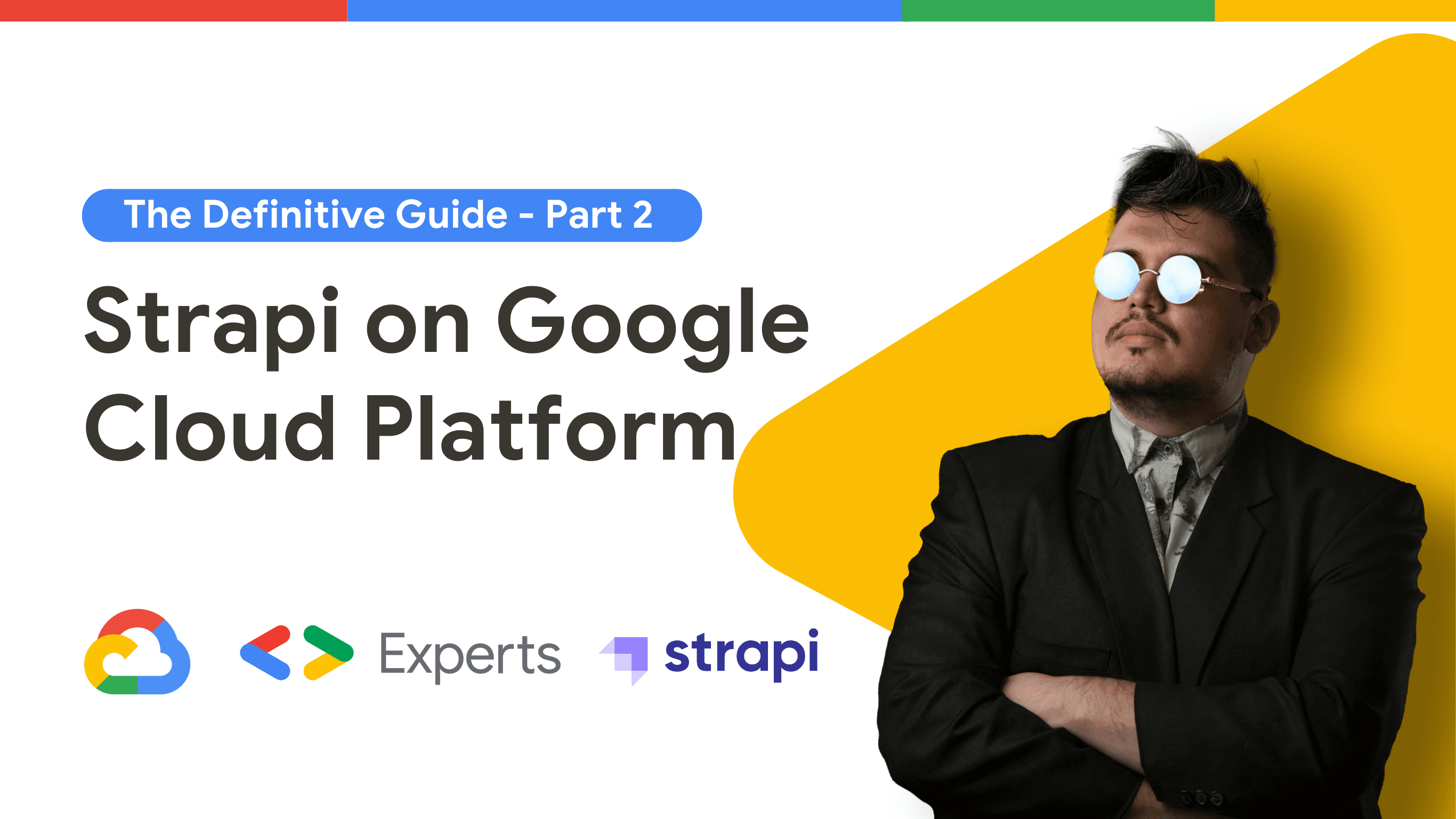 Strapi CMS on Google Cloud Platform: The Definitive Guide - Part 2